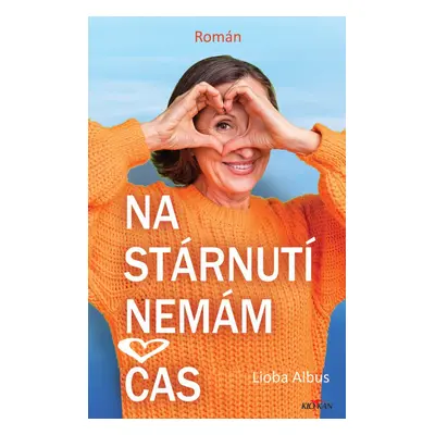 Na stárnutí není čas - Lioba Albus