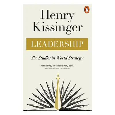 Leadership - Henry Kissinger