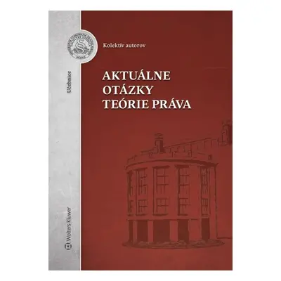 Aktuálne otázky teórie práva - Autor Neuveden