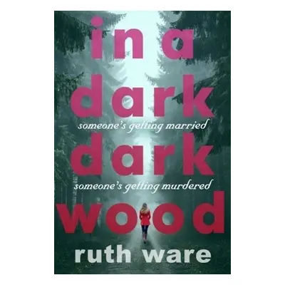 In a Dark, Dark Wood - Ruth Ware