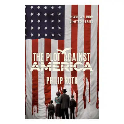 The Plot Against America (Movie Tie-in Edition) - Philip Roth