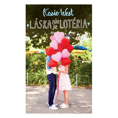 Láska nie je lotéria - Kasie West