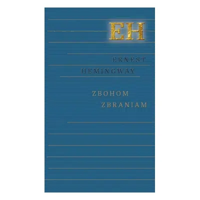 Zbohom zbraniam - Ernest Hemingway