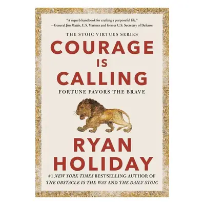 Courage Is Calling - Ryan Holiday