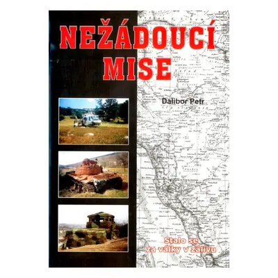 Nežádoucí mise - Dalibor Petr