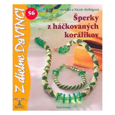 Šperky z háčkovaných korálikov - Monika a Nicole Helbigová