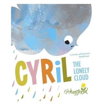 Cyril the Lonely Cloud - Tim Hopgood