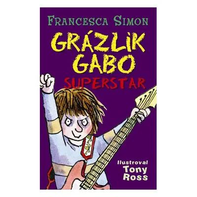 Grázlik Gabo superstar - Francesca Simon