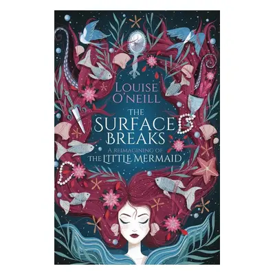 The Surface Breaks - Louise O'Neill