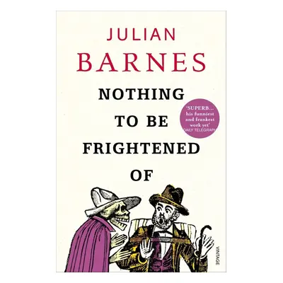 Nothing to be Frightened of - Julian Barnes