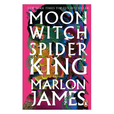 Moon Witch, Spider King - Marlon James