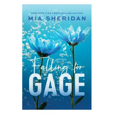 Falling for Gage - Mia Sheridan