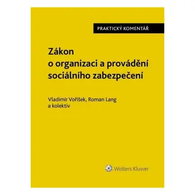 Zákon o organizaci a provádění sociálního zabezpečení - JUDr. Vladimír Voříšek