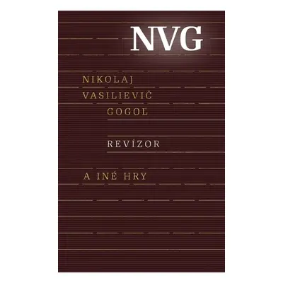 Revízor a iné hry - Nikolaj Vasiljevič Gogol