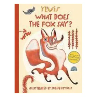 What Does the Fox Say? - Svein Nyhus