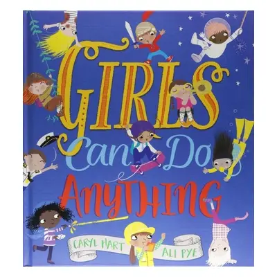 Girls Can Do Anything! - Caryl Hart