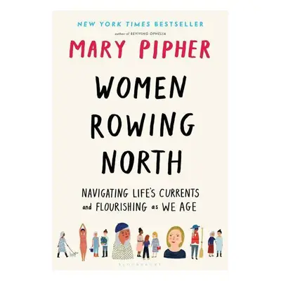 Women Rowing North - Mary Pipher