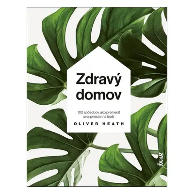 Zdravý domov - Oliver Heath