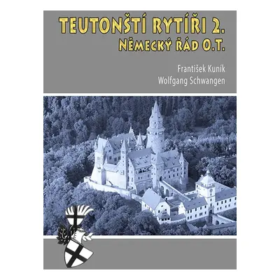 Teutonští rytíři 2. - Wolfgang Schwangen