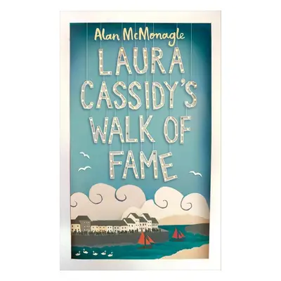 Laura Cassidy's Walk of Fame - Alan McMonagle