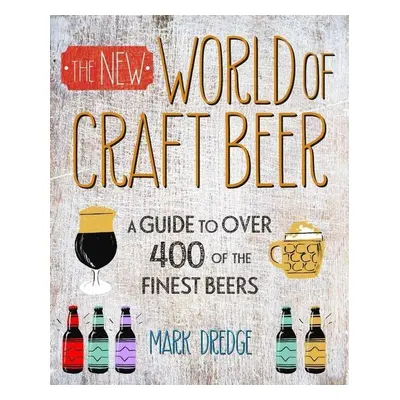 The New World of Craft Beer - Mark Dredge