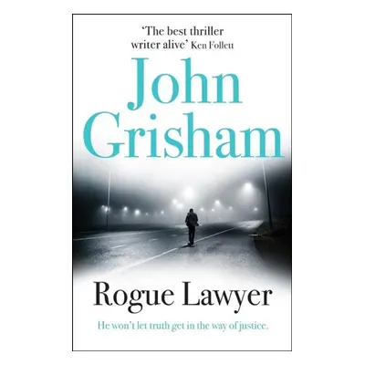 Rogue Lawyer - John Grisham