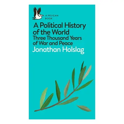 A Political History of the World - Jonathan Holslag