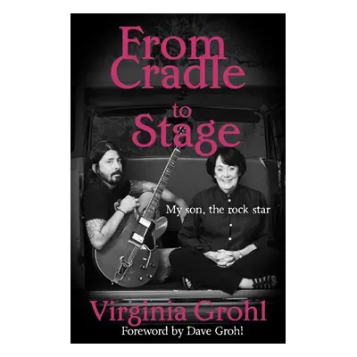 From Cradle to Stage - Virginia Hanlon Grohl