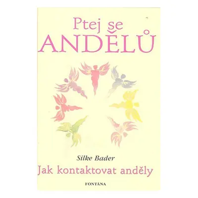 Ptej se andělů - Silke Bader