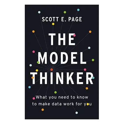 The Model Thinker - Scott E. Page