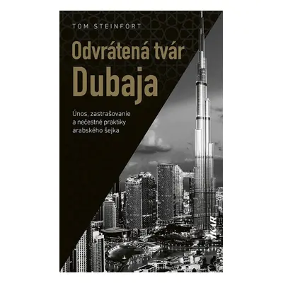 Odvrátená tvár Dubaja - Tom Steinfort