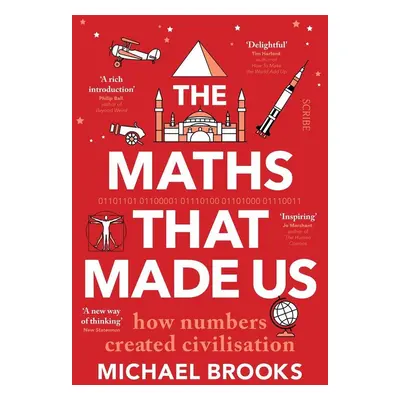 The Maths That Made Us - Michael Brooks