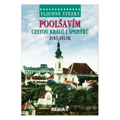 Poolšavím cestou králů i špehýřů - Jiří Jilík