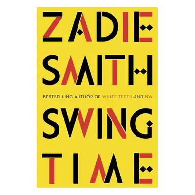 Swing Time - Zadie Smith