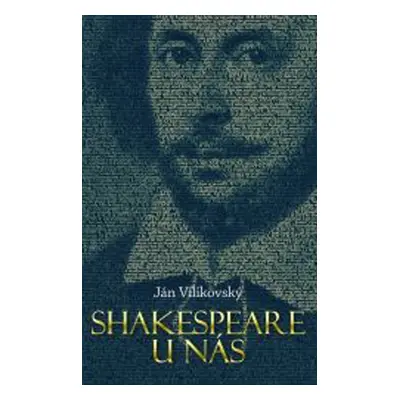 Shakespeare u nás - Ján Vilikovský