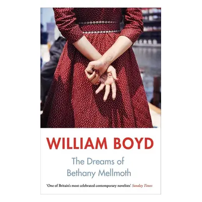 The Dreams of Bethany Mellmoth - William Boyd