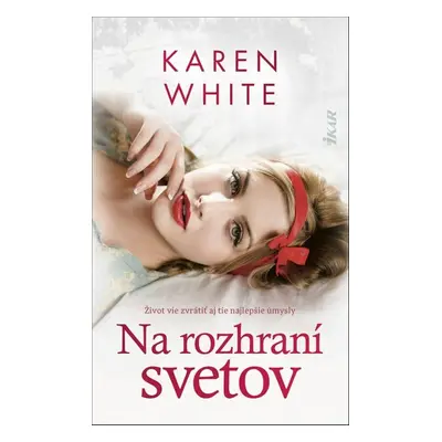 Na rozhraní svetov - Karen White