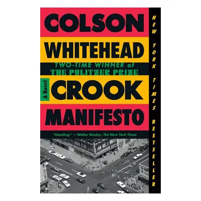 Crook Manifesto - Colson Whitehead