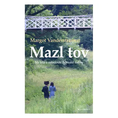 Mazl tov: Má léta u ortodoxní židovské rodiny - Margot Vanderstraeten