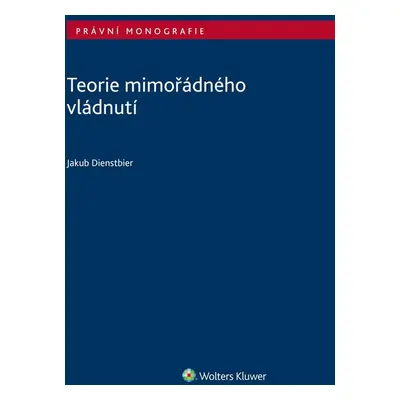 Teorie mimořádného vládnutí - Jakub Dienstbier