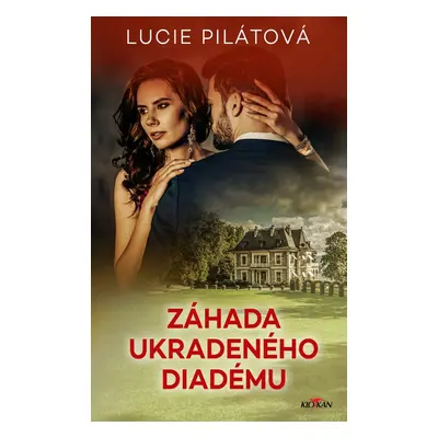 Záhada ukradeného diadému - Lucie Pilátová