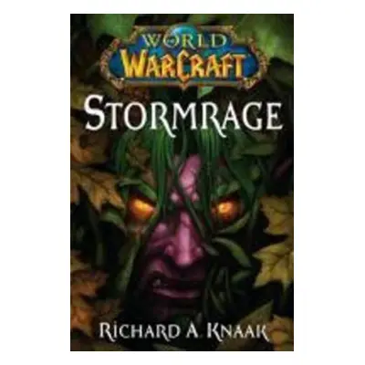 World of Warcraft: Stormrage - Richard A. Knaak