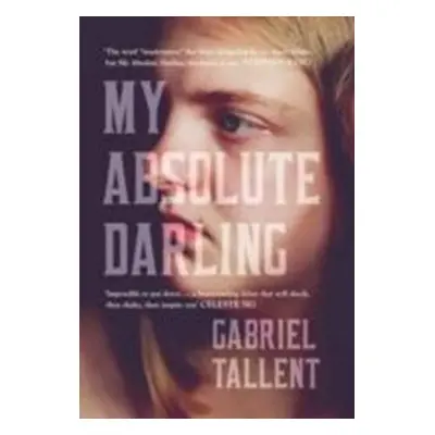 My Absolute Darling - Gabriel Tallent