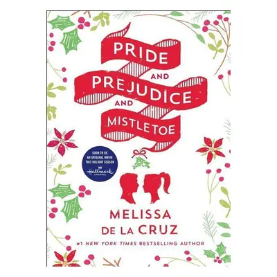 Pride and Prejudice and Mistletoe - Melissa De La Cruz