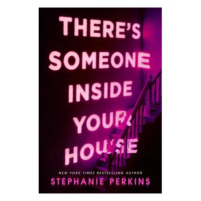 There's Someone Inside Your House - Stephanie Perkins