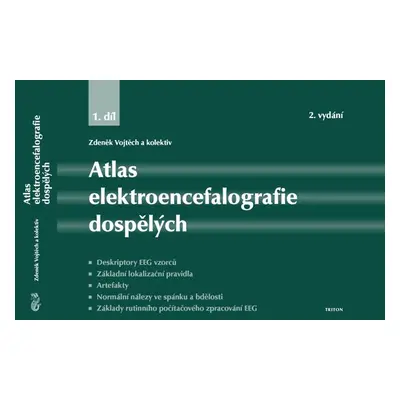 Atlas elektroencefalografie dospělých 1. díl - Zdeněk Vojtěch