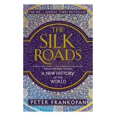 The Silk Roads - Peter Frankopan