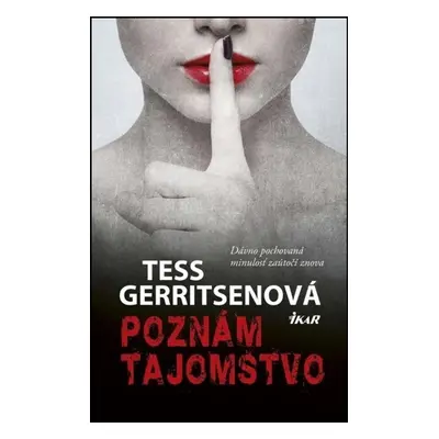 Poznám tajomstvo - Tess Gerritsen