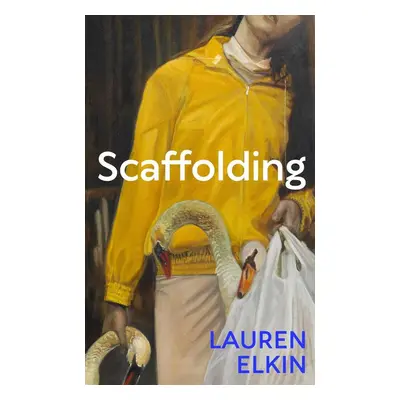 Scaffolding - Lauren Elkin