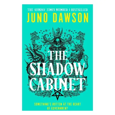 The Shadow Cabinet - Juno Dawson